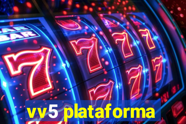 vv5 plataforma